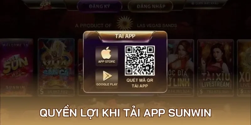 Quyền lợi khi tải app Sunwin