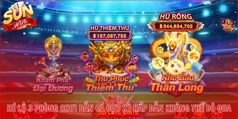 Hé lộ 3 phòng chơi bắn cá cực kỳ hấp dẫn không thể bỏ qua